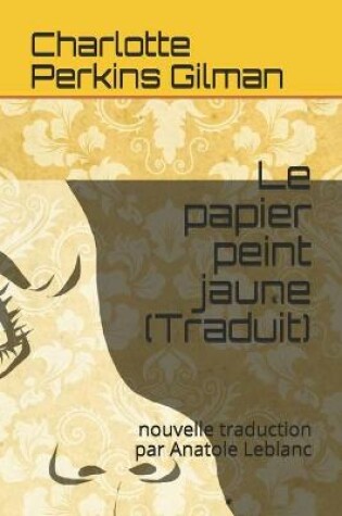 Cover of Le papier peint jaune (Traduit)