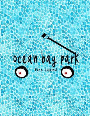 Book cover for Ocean Bay Park Fire Island