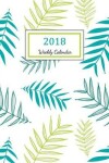 Book cover for Weekly Calendar 2018