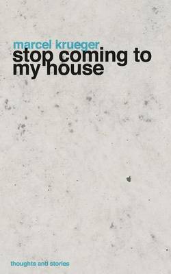 Book cover for Stop Coming to My House