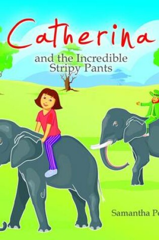 Cover of Catherina and the Incredible Stripy Pants