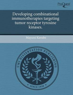 Cover of Developing Combinational Immunotherapies Targeting Tumor Receptor Tyrosine Kinases