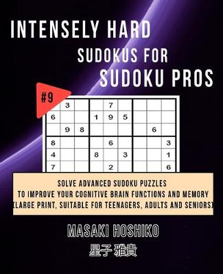 Book cover for Intensely Hard Sudokus for Sudoku Pros #9