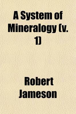 Book cover for A System of Mineralogy (Volume 1)