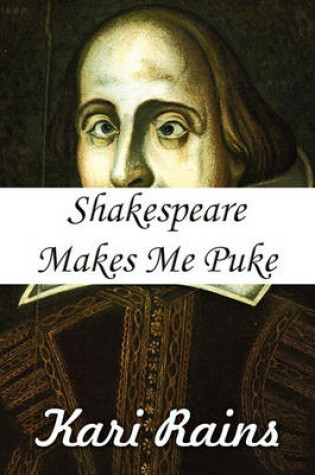 Cover of Shakespeare Makes Me Puke