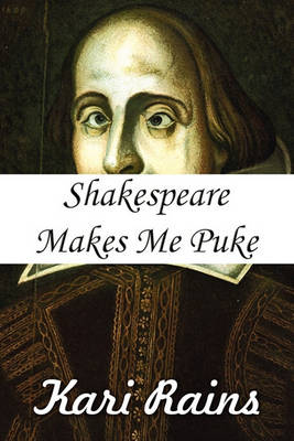 Book cover for Shakespeare Makes Me Puke