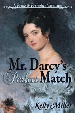 Cover of Mr. Darcy's Perfect Match