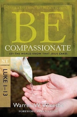 Book cover for Be Compassionate (Luke 1-13)