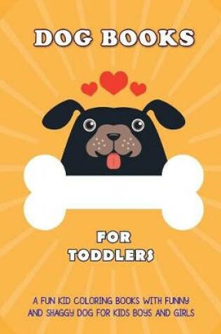 Cover of Dog Books For Toddlers