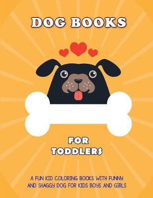 Book cover for Dog Books For Toddlers