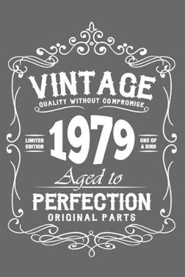 Book cover for Vintage quality without compromise limited edition 1979 one of kind aged to perfection