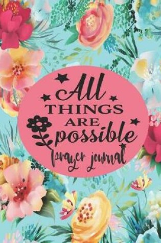 Cover of All Things Are Possible - Prayer Journal
