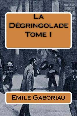 Book cover for La Degringolade Tome I