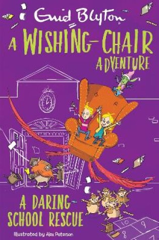 Cover of A Wishing-Chair Adventure: A Daring School Rescue
