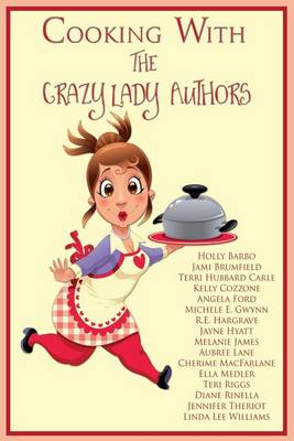 Book cover for Cooking with the Crazy Lady Authors