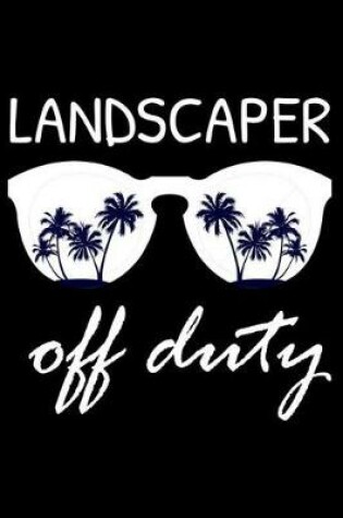 Cover of Landscaper Off Duty