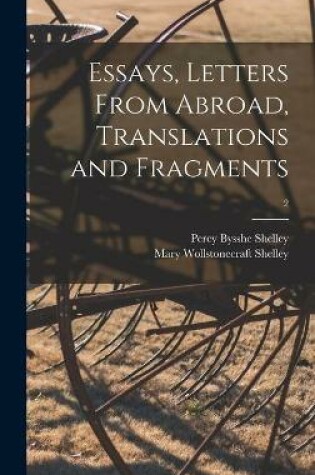 Cover of Essays, Letters From Abroad, Translations and Fragments; 2
