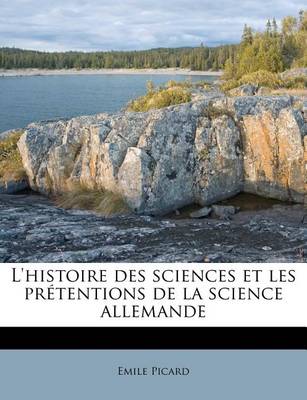 Book cover for L'histoire des sciences et les prétentions de la science allemande