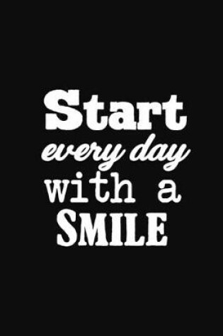 Cover of Start Every Day with a Smile
