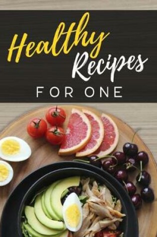 Cover of Healthy Recipes for One
