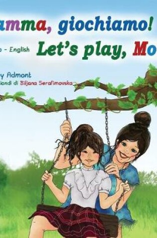Cover of Mamma, giochiamo! Let's play, Mom!