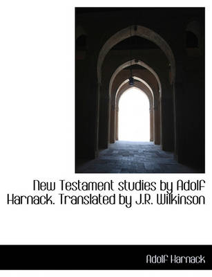 Book cover for New Testament Studies by Adolf Harnack. Translated by J.R. Wilkinson