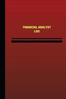 Cover of Financial Analyst Log (Logbook, Journal - 124 pages, 6 x 9 inches)