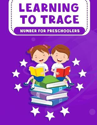 Book cover for Learning to trace number for preschoolers