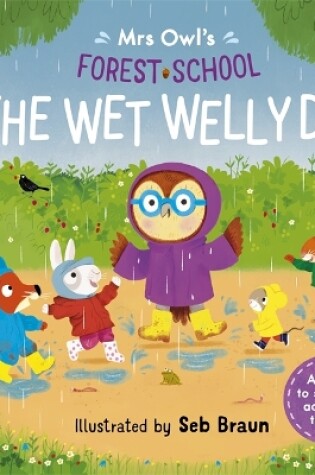 Cover of Mrs Owl’s Forest School: The Wet Welly Day