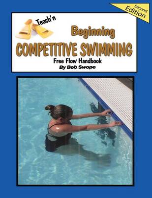 Book cover for Teach'n Beginning Competitive Swimming Free Flow Handbook, Edition 2