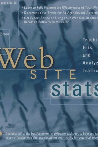 Cover of Web Site Stats: Tracking Hits and Analyzing Web Traffic