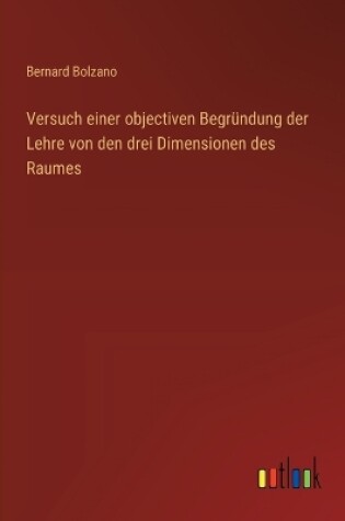 Cover of Versuch einer objectiven Begr�ndung der Lehre von den drei Dimensionen des Raumes