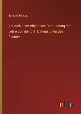 Book cover for Versuch einer objectiven Begründung der Lehre von den drei Dimensionen des Raumes