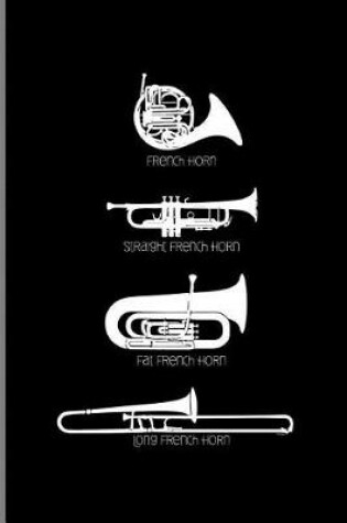 Cover of French Horn Straight French Horn Fat French Horn Long French Horn