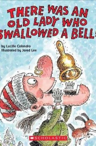 Cover of There Was an Old Lady Who Swallowed a Bell! (a Board Book)