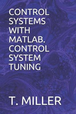 Book cover for Control Systems with Matlab. Control System Tuning