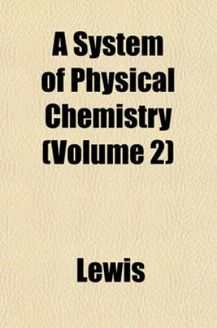 Cover of A System of Physical Chemistry (Volume 2)