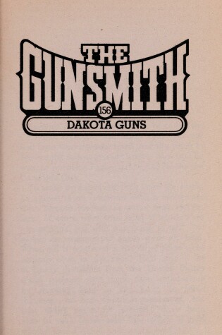 Cover of The Gunsmith 156: Dakota Guns