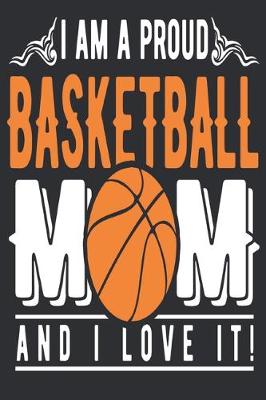 Book cover for I Am a Proud Basketball Mom and I Love It