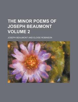 Book cover for The Minor Poems of Joseph Beaumont Volume 2