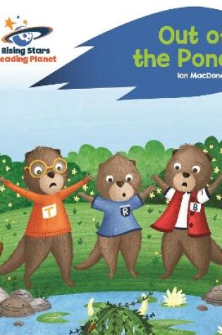 Cover of Reading Planet - Out of the Pond - Blue: Rocket Phonics