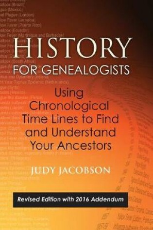 Cover of History for Genealogists, Using Chronological TIme Lines to Find and Understand Your Ancestors