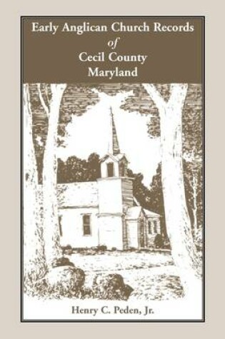 Cover of Early Anglican Records of Cecil County, Maryland