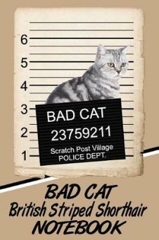 Cover of Bad Cat British Striped Shorthair Notebook