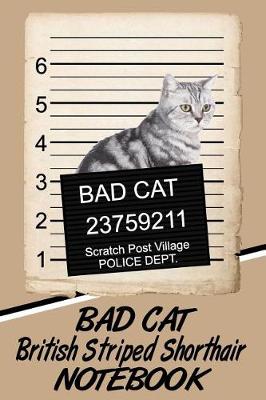 Book cover for Bad Cat British Striped Shorthair Notebook