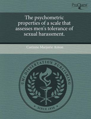 Book cover for The Psychometric Properties of a Scale That Assesses Men's Tolerance of Sexual Harassment