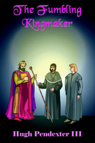 Cover of The Fumbling Kingmaker