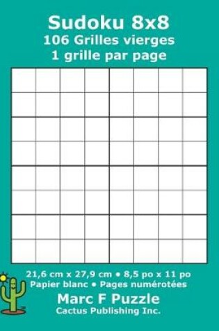 Cover of Sudoku 8x8 - 106 Grilles vierges