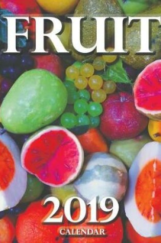Cover of Fruit 2019 Calendar