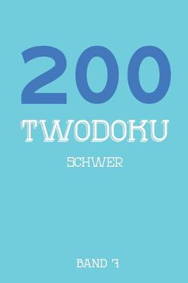 Book cover for 200 Twodoku Schwer Band 7